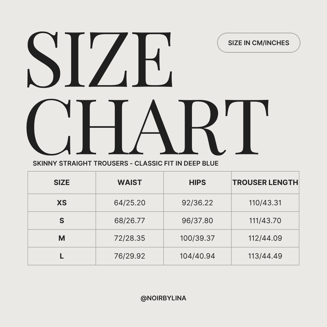 size chart for the skinny straight trousers in deep blue. Sizes range from XS-L